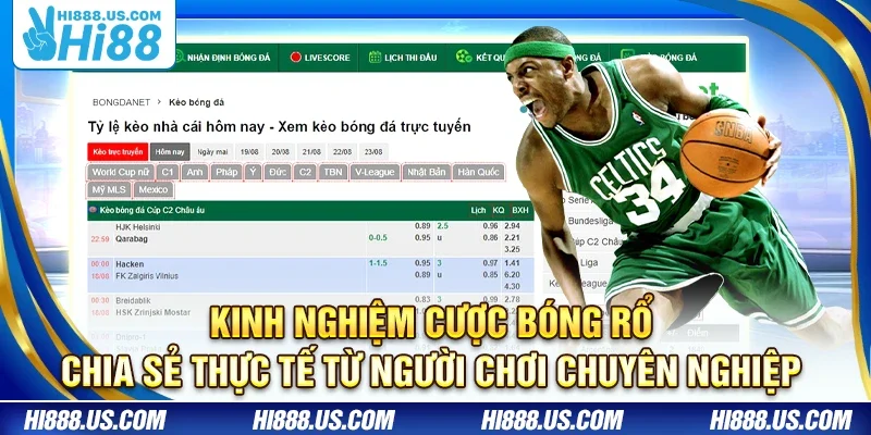 Kinh nghiệm cược bóng rổ – Chia sẻ thực tế từ người chơi chuyên nghiệp
