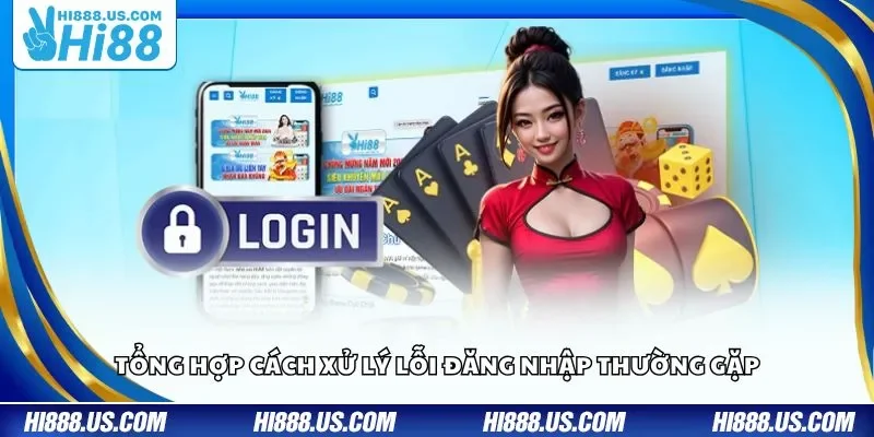 Tổng hợp cách xử lý lỗi đăng nhập thường gặp