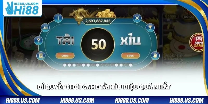Bí quyết chơi game Tài Xỉu hiệu quả nhất