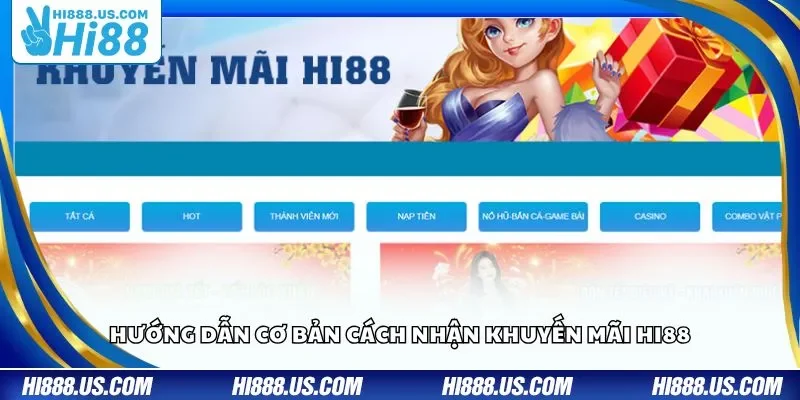 Hướng dẫn cơ bản cách nhận khuyến mãi Hi88