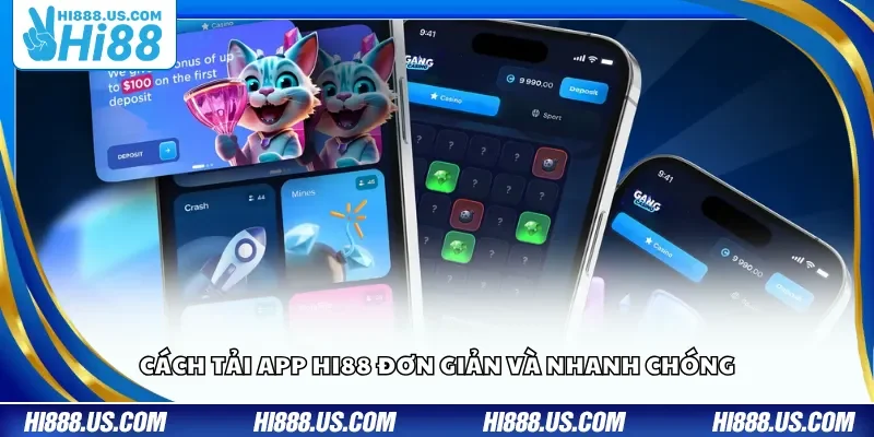 Cách tải app Hi88 đơn giản và nhanh chóng