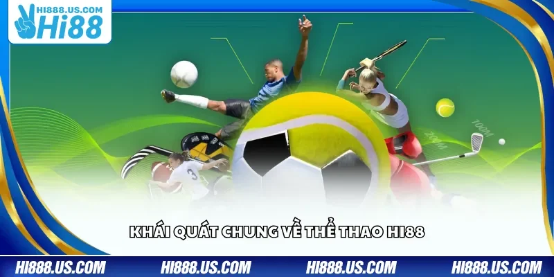 Khái quát chung về Thể thao Hi88